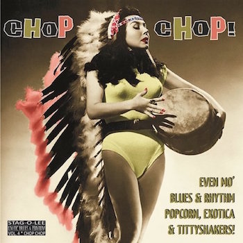 V.A. - Exotic Blues & Rhythm Vol 4 : Chop Chop (Ltd Clear Vinyl)
